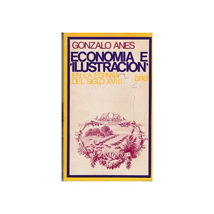 Economía e "ilustración" en la España del siglo XVIII.
